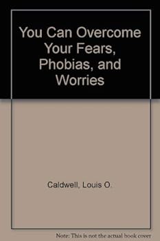 Paperback You Can Overcome Your Fears, Phobias and Worries Book