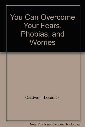 Buy You Can Overcome Your Fears, Phobias, and Worries — BookShops.in