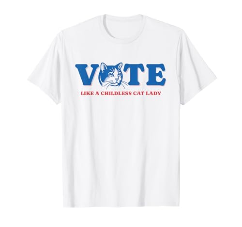 VOTE Like a Childless Cat Lady Funny Voting Kamala Election T-Shirt