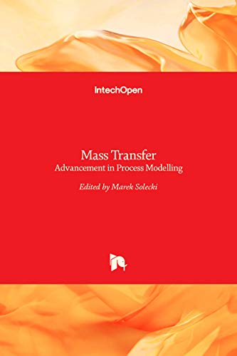 Mass Transfer: Advancement in Process Modelling