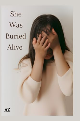 She Was Buried Alive