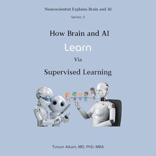 How the Brain and AI Learn via Supervised Learning by Tursun Alkam MD PhD MBA episode artwork