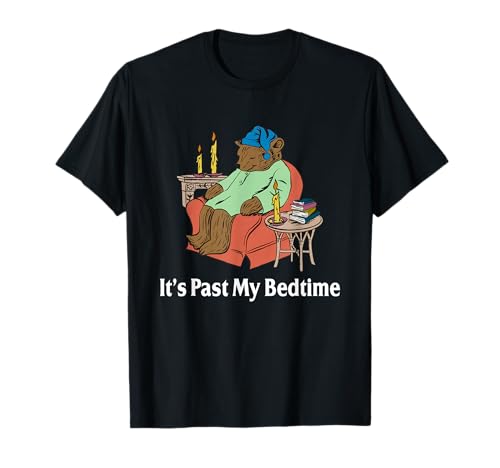 It's Past My Bedtime Funny Bear Lover Reading Gifts T-Shirt