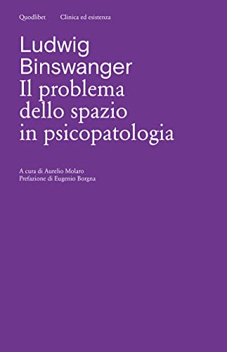 Il problema dello spazio in psicopatologia. Ediz. critica