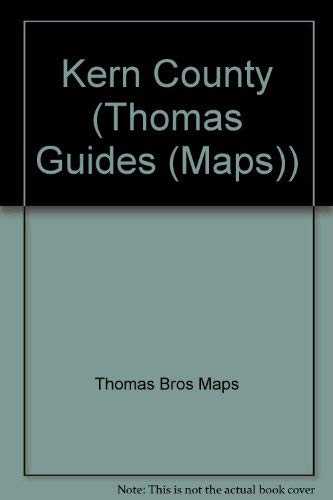 Thomas Guide Kern County: Street Guide and Directory (Thomas Guides (Maps))