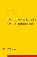 Leon Bloy Et La Crise de la Communaute (French Edition) 2406176665 Book Cover