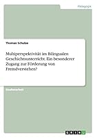 Multiperspektivit�t im Bilingualen Geschichtsunterricht. Ein besonderer Zugang zur F�rderung von Fremdverstehen? 3668008361 Book Cover
