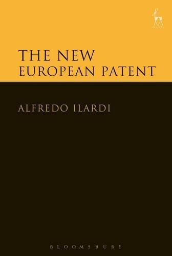 The New European Patent by Alfredo Ilardi (2015-06-18)
