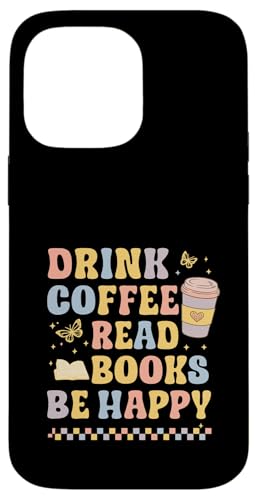 Drink Coffee Read Books Be Happy Pastel Book Lover X}zP[X iPhone 14 Pro Max p