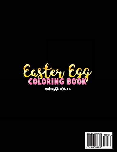 Easter Egg Coloring Book Midnight Edition: A Black Background Easter Coloring Book for Toddlers, Kid