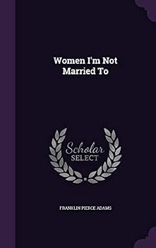 Women I'm Not Married to