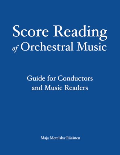 Score Reading of Orchestral Music: Guide for Conductors and Music Readers
