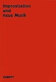 Improvisation und neue Musik: 8 Kongressreferate (Veröffentlichungen des Instituts für Neue Musik und Musikerziehung, Darmstadt)