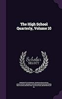 The High School Quarterly, Volume 10 1343380650 Book Cover