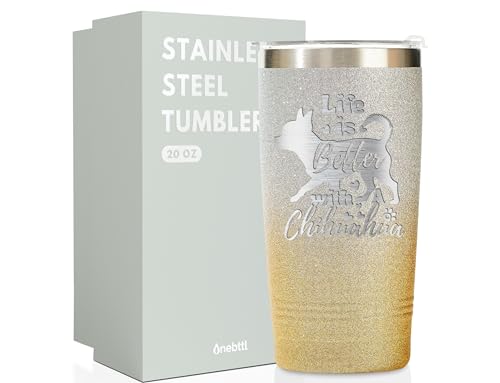 Onebttl Chihuahua Gifts for Women, Life Is Better With A Chihuahua, 20Oz Stainless Steel...