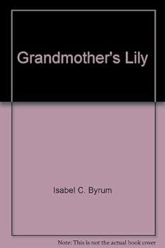 Grandmother's Lily