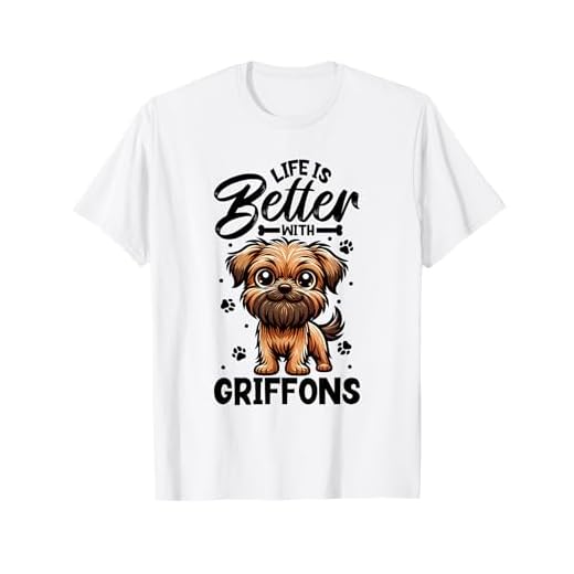 Best life with Griffon Bruxellois T-Shirt