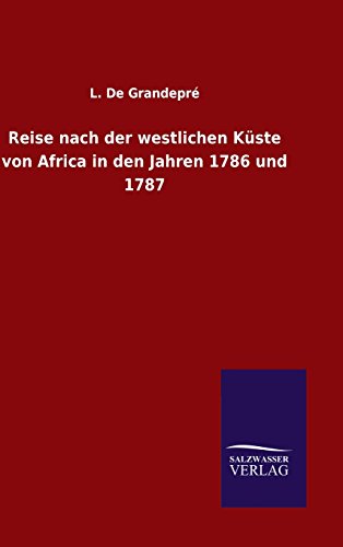 Reise nach der westlichen Küste von Africa in den Jahren 1786 und 1787 (German Edition)