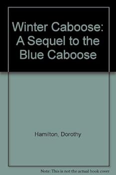 Paperback Winter Caboose: A Sequel to the Blue Caboose Book