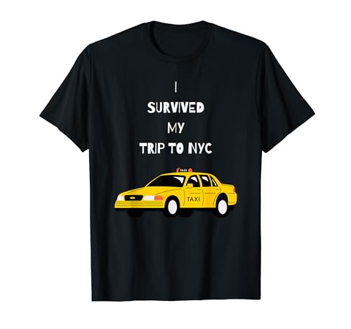 I Survived My Trip To NYC Funny New York Yellow Taxi T-Shirt
