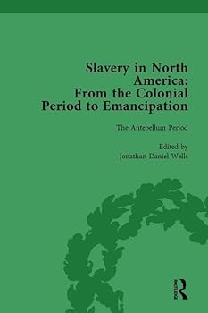 Hardcover Slavery in North America Vol 3: From the Colonial Period to Emancipation Book