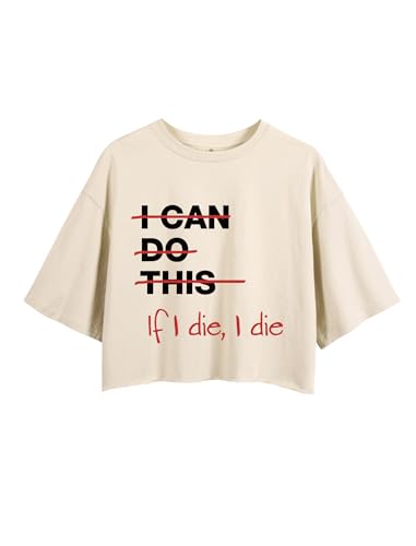 IF I DIE I DIE Crop Top for Women - Funny Sarcastic Workout Tank Tops-Casual Streetwear Yoga Tee