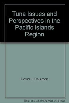 Paperback Tuna Issues and Perspectives in the Pacific Islands Region Book