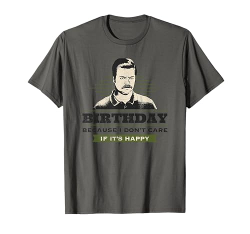 Parks & Recreation Ron Swanson I Don’t Care Birthday T-Shirt