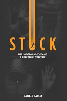 Paperback Stuck: The Road to Experiencing a Successful Recovery Book