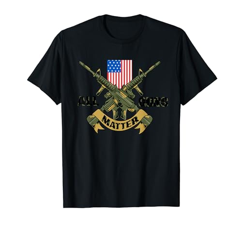 All Guns Matter Drapeau USA Fusil Militaire Camouflage Patriotique T-Shirt