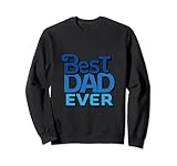 Photo Gallery best dad ever - a special father’s day tribute felpa Photo Gallery best dad ever - a special father’s day tribute felpa