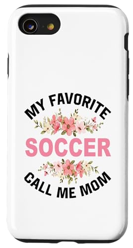 My Favorite Soccer Call Me Mom �T�b�J�[ �T�b�J�[�I�� �T�b�J�[ �X�}�z�P�[�X iPhone SE (2020) / 7 / 8 �p