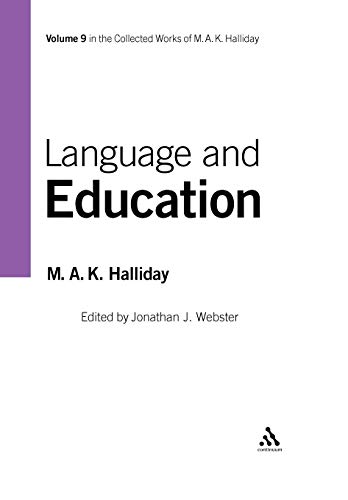Language And Education, Volume 9: V. 9 (Collected Works Of M.A.K. Halliday)