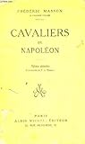 cavaliers napoleon delprado  CAVALIERS DE NAPOLEON EDITIONS DEFINITIVE.