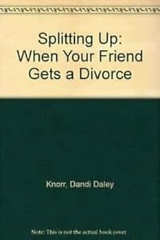 Paperback Splitting Up - When Your Friend Gets A Divorce Book