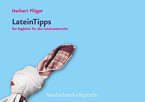 LateinTipps: Der Begleiter für den Lateinunterricht (German Edition)