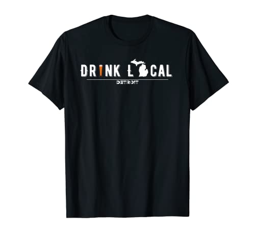 Drink Local Craft Beer: Detroit Michigan T-Shirt