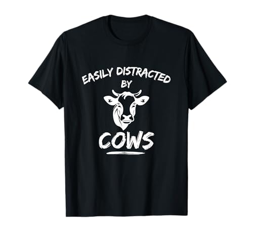 Granja de vacas: Easily Distracted By Cows Camiseta