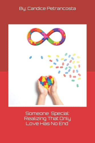 Someone Special: Realizing That Only Love Has No End