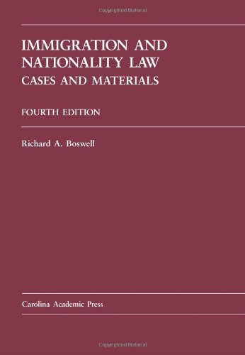 Immigration and Nationality Law: Cases and Materials