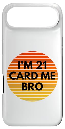 I'm 21 Card Me Bro Funny Legal 21�� 21�΂̒a���� �X�}�z�P�[�X iPhone Air �p