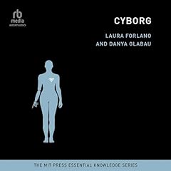 Cyborg Audiolibro Por Laura Forlano, Danya Glabau arte de portada