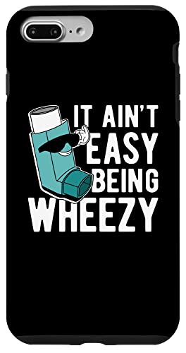 iPhone 7 Plus/8 Plus It Ain t Easy Being Wheezy Funny Asthma Case