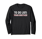 Photo Gallery to do list your brother shirt matching to do list your mom maglia a manica Photo Gallery to do list your brother shirt matching to do list your mom maglia a manica