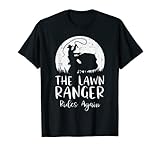 Agarra esta camiseta Lawn Ranger Rides Again para tu madre, padre, marido, esposa, novio, novia, abuela, abuelo, hermana o mejor amigo. Es la idea de regalo perfecta para cumpleaños, día de la madre, día del padre o Navidad