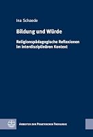 Bildung Und Wurde: Religionspadagogische Reflexionen Im Interdisziplinaren Kontext 3374031811 Book Cover