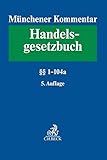  Münchener Kommentar zum Handelsgesetzbuch Band 1: Erstes Buch. Handelsstand §§ 1-104a