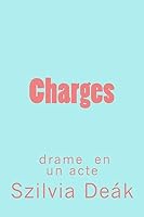 Charges: drame en un acte 1511720883 Book Cover