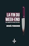 finessence  La Fin du week-end: Une enquête de Jocelyn Mervelet (French Edition)