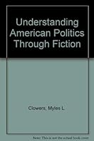 Understanding American Politics Through Fiction 0070114501 Book Cover